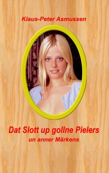 Dat Slott up gollne Pielers (eBook, ePUB) Dat Slott up gollne Pielers (eBook, ePUB)