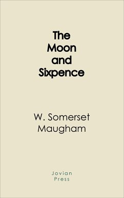 The Moon and Sixpence (eBook, ePUB) - Maugham, W. Somerset