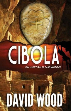 Cibola- Una Aventura de Dane Maddock (eBook, ePUB) - David Wood