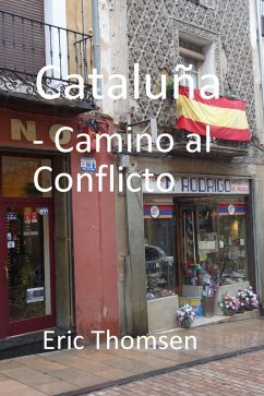 Cataluña - camino al conflicto (eBook, ePUB) - Thomsen, Eric