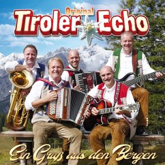 Ein Gruß Aus Den Bergen - Tiroler Echo,Original