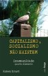 Capitalismo e socialismo não existem:... - Bild 1