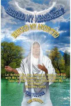 Behold My Messenger 2 Behold My Anointed (eBook, ePUB) - Trinity, Shekinaih; Victory, Aaron K. David