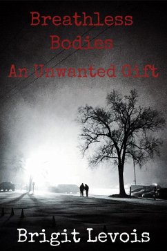 Cover Breathless Bodies; An Unwanted Gift (eBook, ePUB)