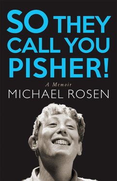 So They Call You Pisher! - Rosen, Michael