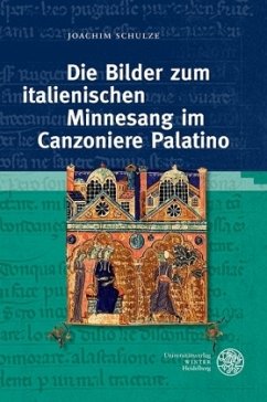 Die Bilder zum italienischen Minnesang im Canzoniere Palatino - Schulze, Joachim