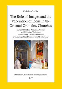 The Role of Images and the Veneration of Icons in the Oriental Orthodox Churches - Chaillot, Christine