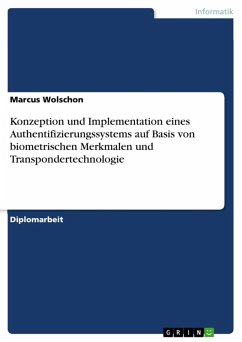 Konzeption und Implementation eines Authentifizierungssystems auf Basis von biometrischen Merkmalen und Transpondertechnologie (eBook, ePUB)
