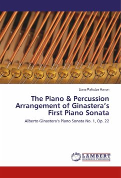 The Piano & Percussion Arrangement of Ginastera¿s First Piano Sonata