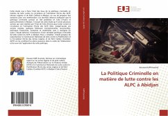 Cover La Politique Criminelle en matière de lutte contre les ALPC à Abidjan