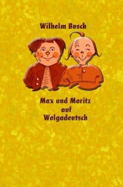 Max und Moritz auf Wolgadeutsch - Dewiwje, Alexander