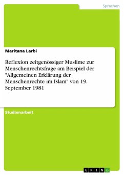 Reflexion zeitgenössiger Muslime zur Menschenrechtsfrage am Beispiel der "Allgemeinen Erklärung der Menschenrechte im Islam" von 19. September 1981 (eBook, ePUB)
