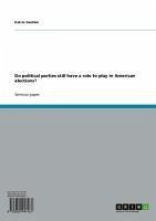 Do political parties still have a role to play in American elections? (eBook, ePUB)