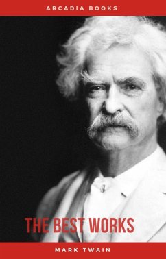 Mark Twain: The Best Works (eBook, ePUB) - Twain, Mark