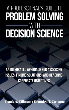 A Professional's Guide to Problem Solving with Decision Science - Tillman, Frank A; Cassone, Deandra T
