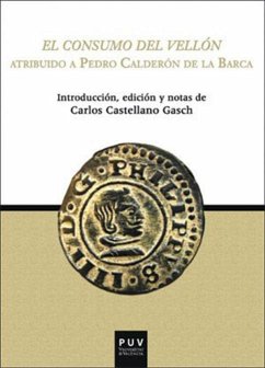 El consumo del Vellón - Calderón De La Barca, Pedro