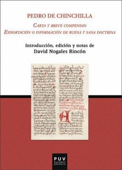 Carta y breve compendio ; Exhortación o información de buena y sana doctrina - Chinchilla, Pedro de