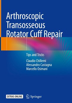 Arthroscopic Transosseous Rotator Cuff Repair - Chillemi, Claudio;Castagna, Alessandro;Osimani, Marcello