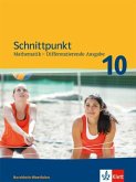 Schnittpunkt Mathematik 10. Differenzierende Ausgabe Nordrhein-Westfalen. Schülerbuch Klasse 10