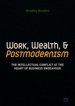 Work, Wealth, and Postmodernism - Bowden, Bradley