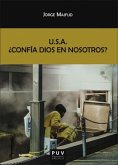 U.S.A. ¿confía Dios en nosotros?