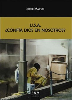 U.S.A. ¿confía Dios en nosotros? - Majfud, Jorge