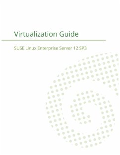 SUSE Linux Enterprise Server 12 - Virtualization Guide - Suse Llc