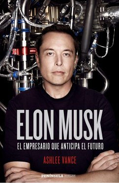 Elon Musk : el empresario que anticipa el futuro - López Martín, Francisco; Vance, Ashlee