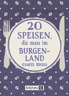 20 Speisen, die man im Burgenland essen muss