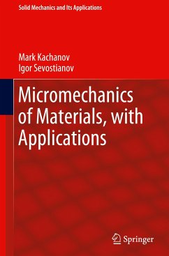 Micromechanics of Materials, with Applications - Kachanov, Mark;Sevostianov, Igor