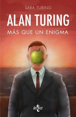 Alan M. Turing : más que un enigma - Turing, Sara