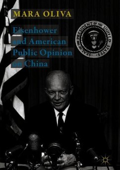 Eisenhower and American Public Opinion on China - Oliva, Mara