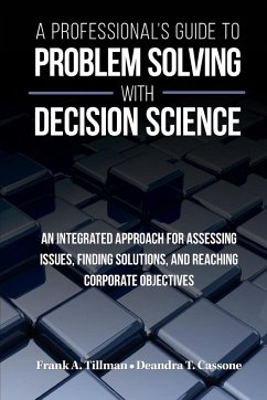 A Professional's Guide to Problem Solving with Decision Science - Tillman, Frank A.; Cassone, Deandra T