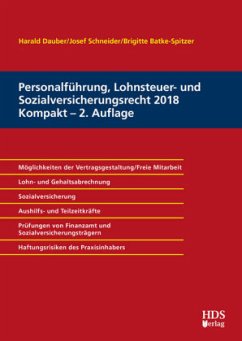 Personalführung, Lohnsteuer- und Sozialversicherungsrecht 2018 Kompakt - Dauber, Harald;Batke-Spitzer, Brigitte;Schneider, Josef