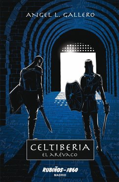 Celtiberia : el arévaco - Gallero Díaz, Ángel Luis