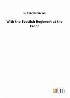 With the Scottish Regiment at the Front
