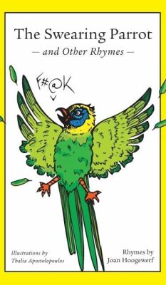 The Swearing Parrot and Other Rhymes - Hoogewerf, Joan