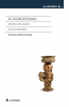 El indigenismo - Martínez Hoyos, Francisco