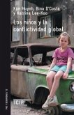 NIÑOS Y LA CONFLICTIVIDAD GLOBAL NIÑOS Y LA CONFLICTIVIDAD GLOBAL