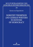 Dorothy Thompson and German Writers in Defense of Democracy