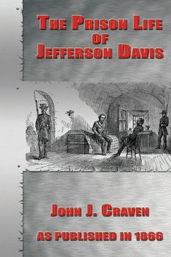The Prison Life of Jefferson Davis - Crave, John J