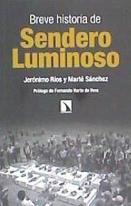 Breve historia de Sendero Luminoso - Ríos Sierra, Jerónimo; Sánchez Villagómez, Marté Eulogio