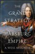 The Grand Strategy of the Habsburg... - Bild 1