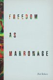 Freedom as Marronage (eBook, ePUB)