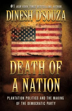 Death of a Nation (eBook, ePUB) - D'Souza, Dinesh