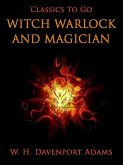 Witch, Warlock, and Magician (eBook, ePUB) Witch, Warlock, and Magician (eBook, ePUB)