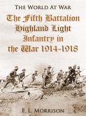 The Fifth Battalion Highland Light Infantry in the War 1914-1918 (eBook, ePUB)