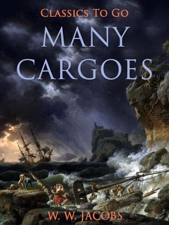 Many Cargoes (eBook, ePUB) - Jacobs, W. W.