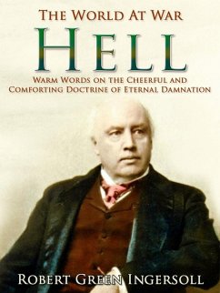 Cover Hell / Warm Words on the Cheerful and Comforting Doctrine of Eternal Damnation (eBook, ePUB)