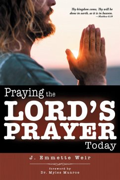 Praying the Lord's Prayer Today (eBook, ePUB) - Weir, J. Emmette